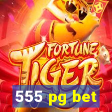 555 pg bet